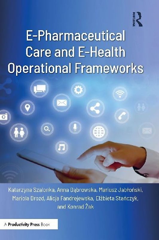 E-Pharmaceutical Care and E-Health Operational Frameworks