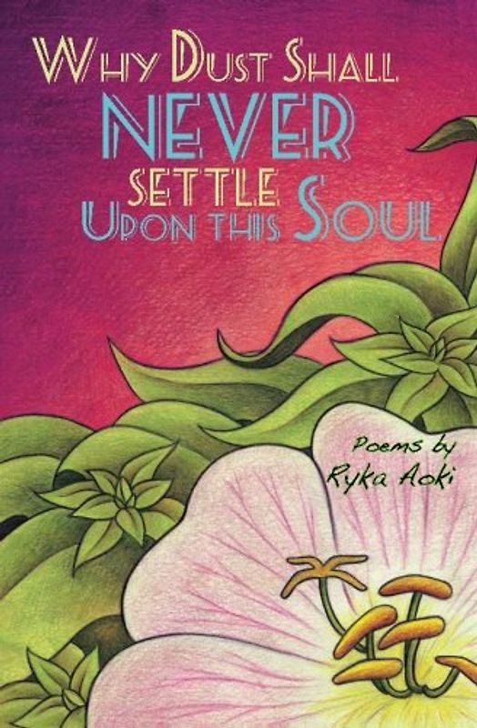 Why Dust Shall Never Settle Upon This Soul