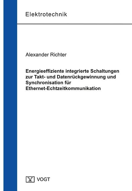 Energieeffiziente integrierte Schaltungen zur Takt- und Datenrückgewinnung und Synchronisation für Ethernet-Echtzeitkommunikation