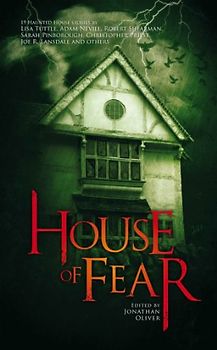 House of Fear: An Anthology of Haunted House Stories - Joe R Lansdale