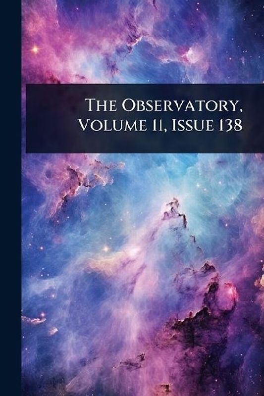 The Observatory, Volume 11, Issue 138