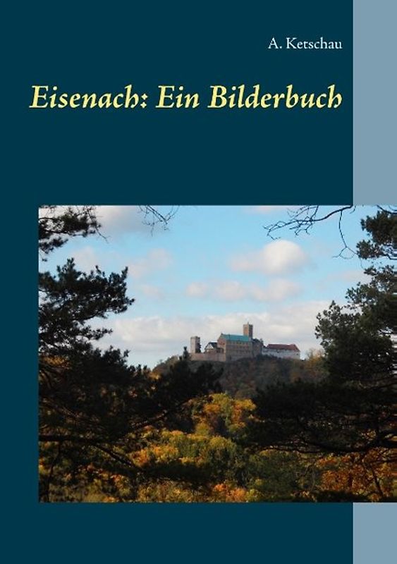 Eisenach: Ein Bilderbuch