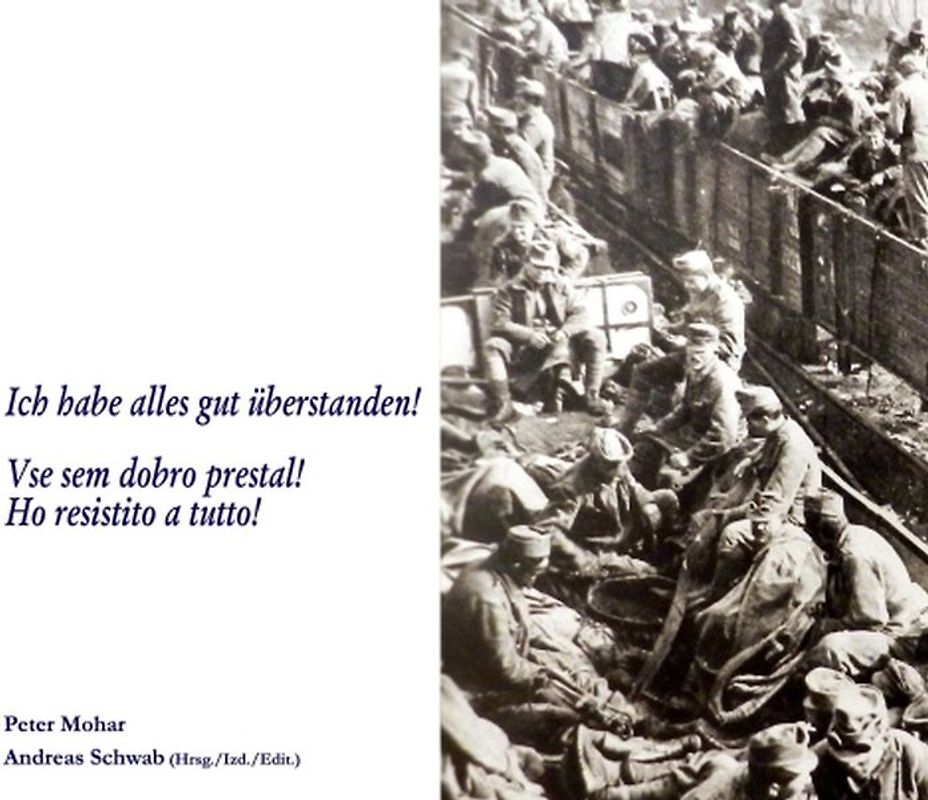 Ich habe alles gut überstanden / Vse sem dobro prestal / Ho resistito a tutto