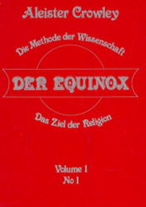 Equinox. Die Methode der Wissenschaft - Das Ziel der Religion