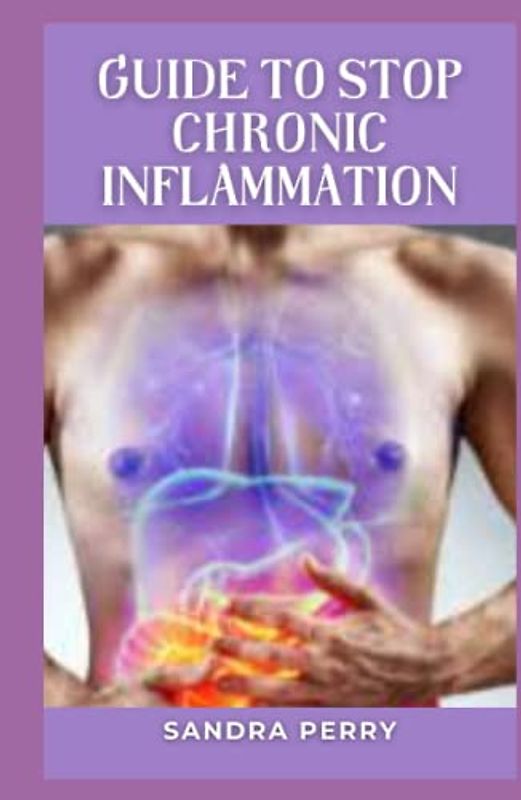 Guide to Stop Chronic Inflammation: Inflammation is part of thе bоdу'ѕ defense mесhаnіѕm.