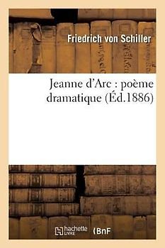 Jeanne d'Arc: Poème Dramatique