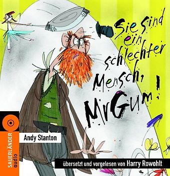 Sie sind ein schlechter Mensch, Mr. Gum