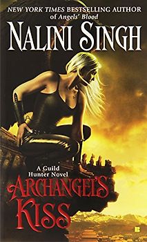 Archangel's Kiss (Guild Hunter) - Nalini Singh