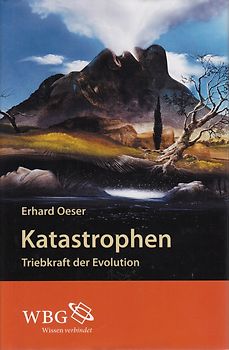 Katastrophen: Triebkraft der Evolution - Erhard Oeser [Gebundene Ausgabe]
