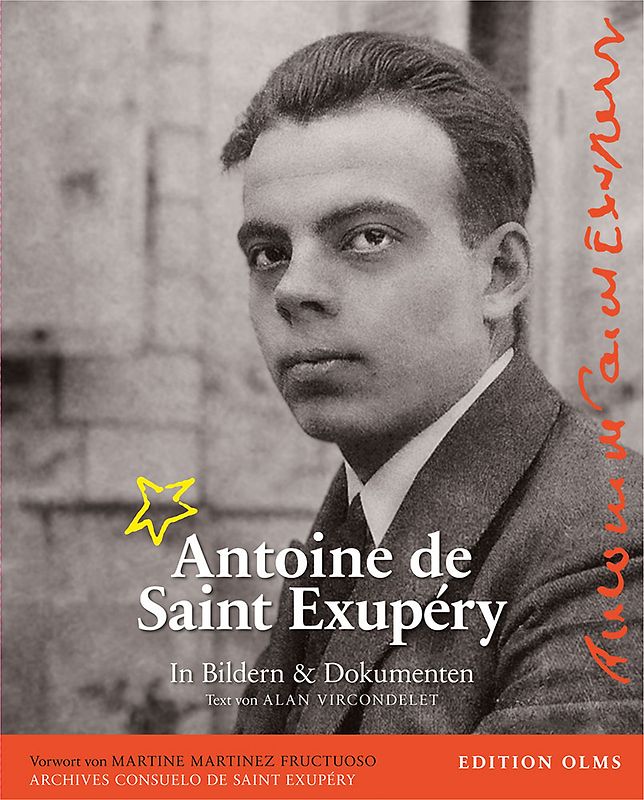 Antoine de Saint Exupéry - Sein Leben in Bildern und Dokumenten