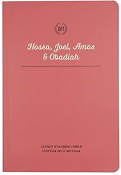 Lsb Scripture Study Notebook: Hosea, Joel, Amos & Obadiah