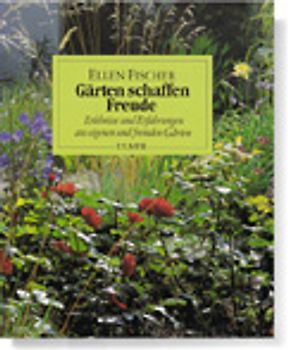 Gärten schaffen Freude