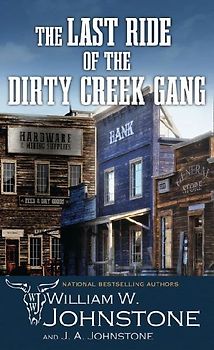 The Last Ride of the Dirty Creek Gang