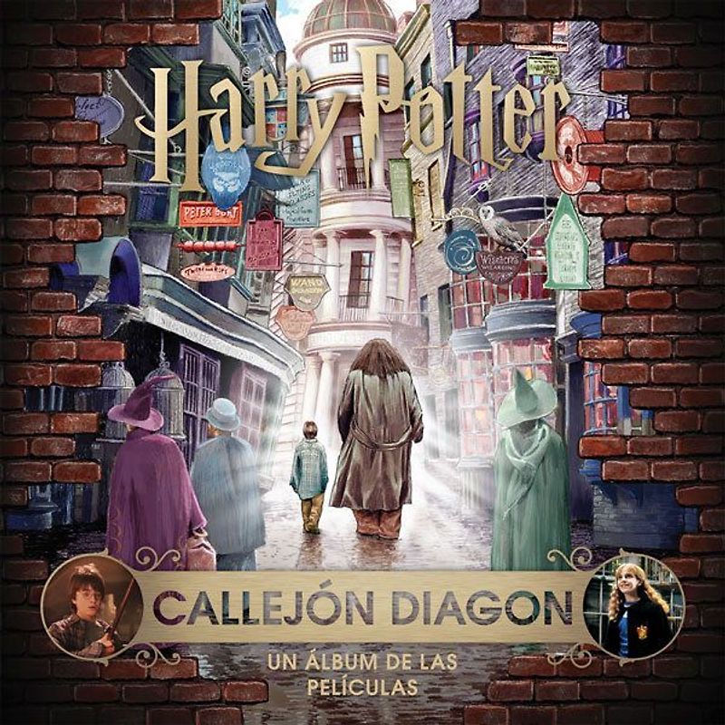J. K. Rowling's wizarding world : Callejón Diagon : un álbum de las películas