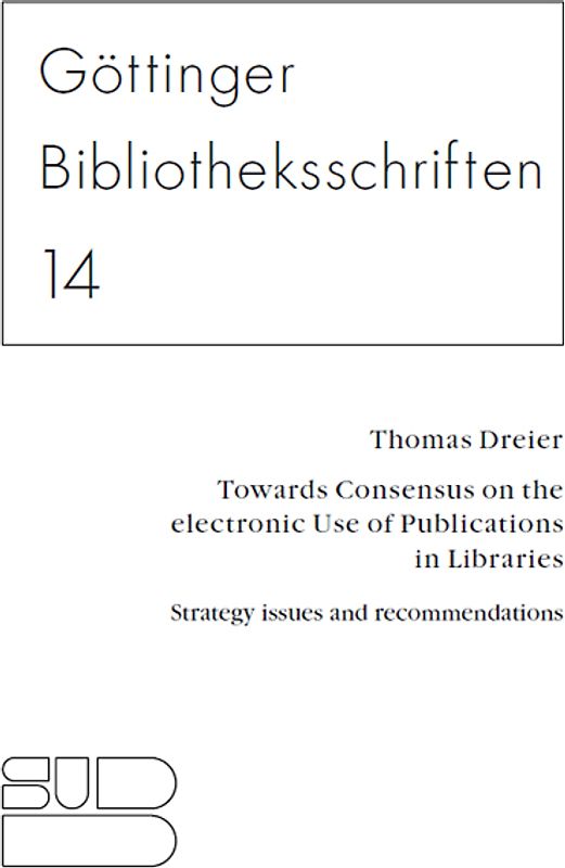Towards Consensus on the electronic Use of Publications in Libraries