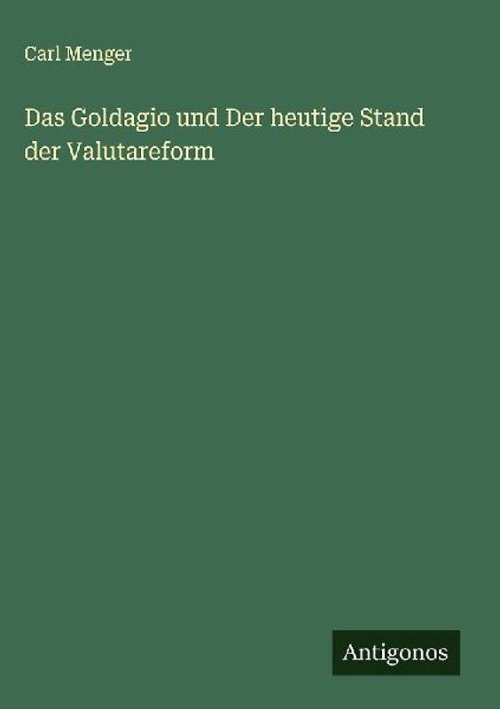 Das Goldagio und Der heutige Stand der Valutareform