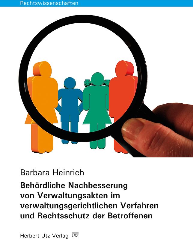 Behördliche Nachbesserung von Verwaltungsakten im verwaltungsgerichtlichen Verfahren und Rechtsschutz der Betroffenen