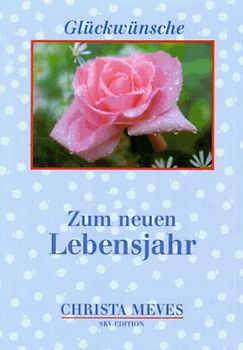 Glückwünsche. Zum neuen Lebensjahr