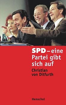 SPD. Eine Partei gibt sich auf