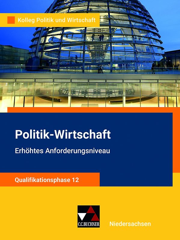 Kolleg Politik und Wirtschaft – Niedersachsen / Kolleg Politik u. Wirt. NI Qualiphase 12 eA