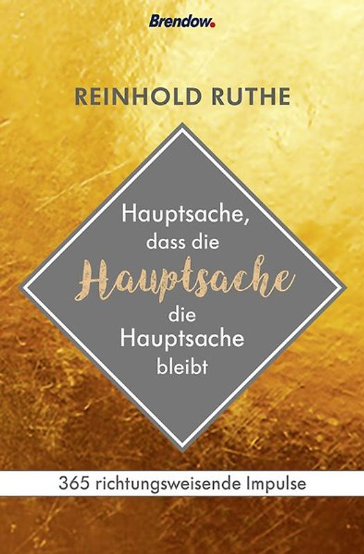 Hauptsache, dass die Hauptsache die Hauptsache bleibt