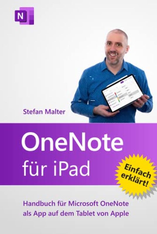 OneNote für iPad: Handbuch für Microsoft OneNote als App auf dem Tablet von Apple