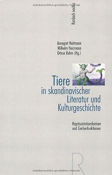 Tiere in skandinavischer Literatur und Kulturgeschichte