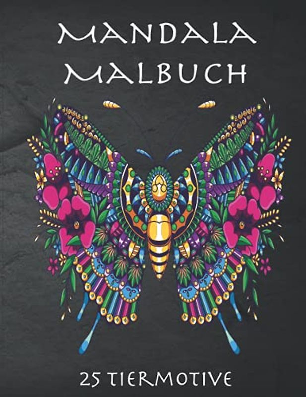 25 Tiere - Mandala Malbuch für Erwachsene: zauberhafte Tier Motive zum kreativen Ausmalen, ideal zum Entspannen und Stressabbau