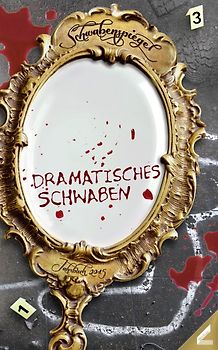 Der Schwabenspiegel. Jahrbuch für Literatur, Sprache und Spiel / Der Schwabenspiegel 2015