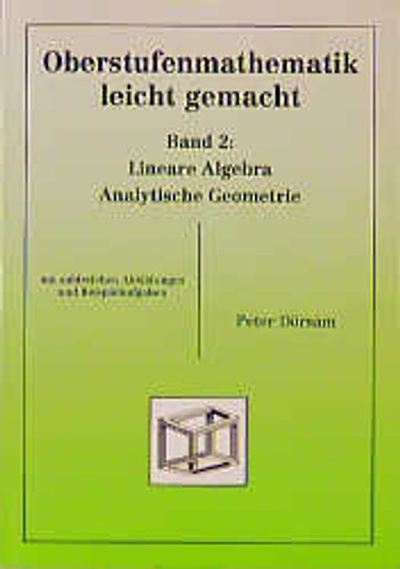 Oberstufenmathematik leicht gemacht / Lineare Algebra /Analytische Geometrie