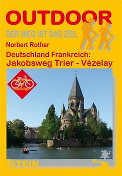 Deutschland Frankreich: Jakobsweg Trier - Vézalay