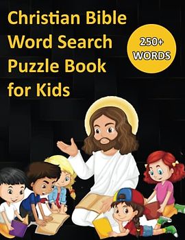 Christian Bible Word Search Puzzle Book for Kids Ages 8 - 12 : Fun and Educational | Children's Word Search Puzzle Book: Exciting Word Searches to ... | Bible-Based Puzzles for Young Explorers