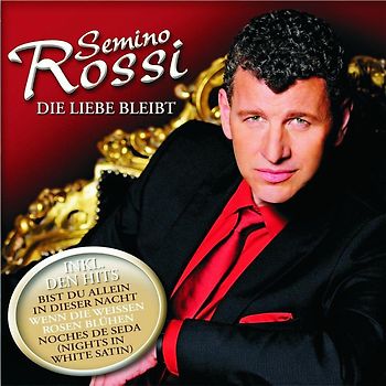 Semino Rossi - Die Liebe Bleibt