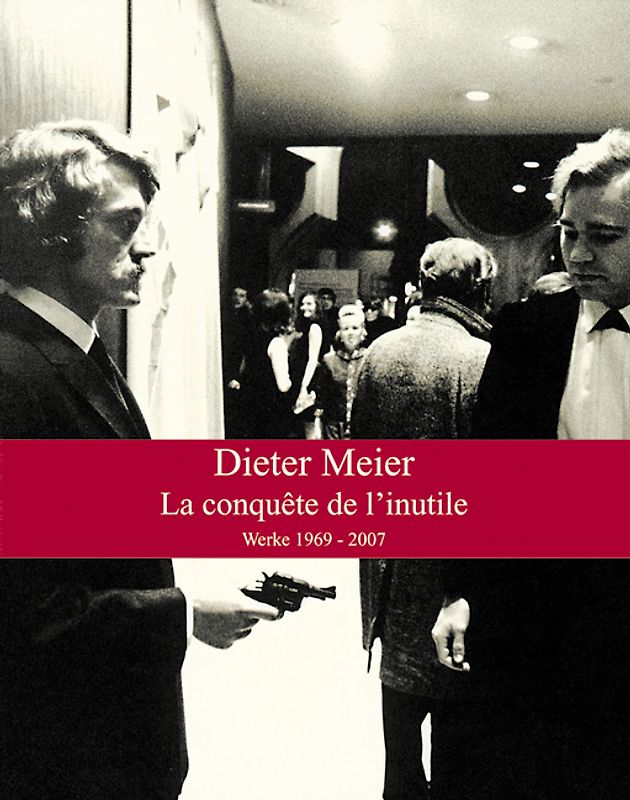 Dieter Meier - La Conquête de l'inutile