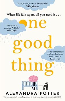 One Good Thing: 'Wise, warm, witty and uplifting' - Milly Johnson