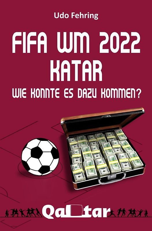FIFA WM 2022 Katar - Wie konnte es dazu kommen?