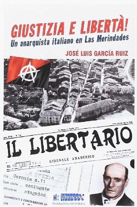 Giustizia e libertá : un anarquista italiano en las merindades