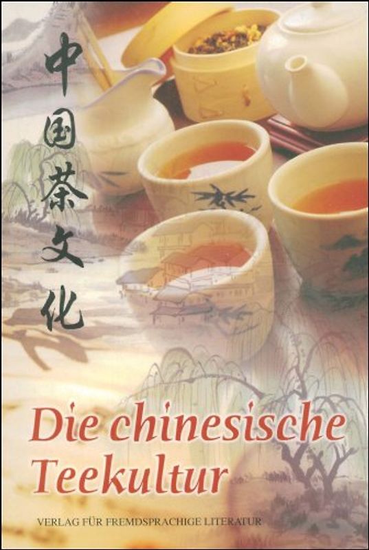 Die chinesische Teekultur