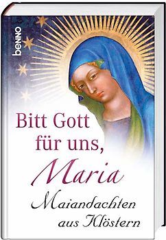 Bitt Gott für uns, Maria