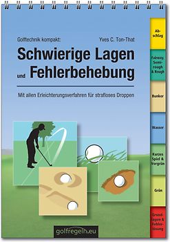 Golftechnik kompakt: Schwierige Lagen und Fehlerbehebung