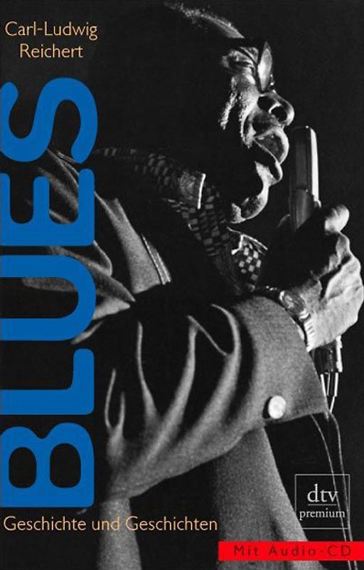 Blues. Geschichte und Geschichten
