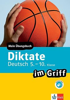 Klett Diktate im Griff Deutsch 5.-10. Klasse