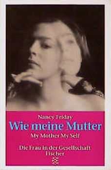 Wie meine Mutter My Mother My Self