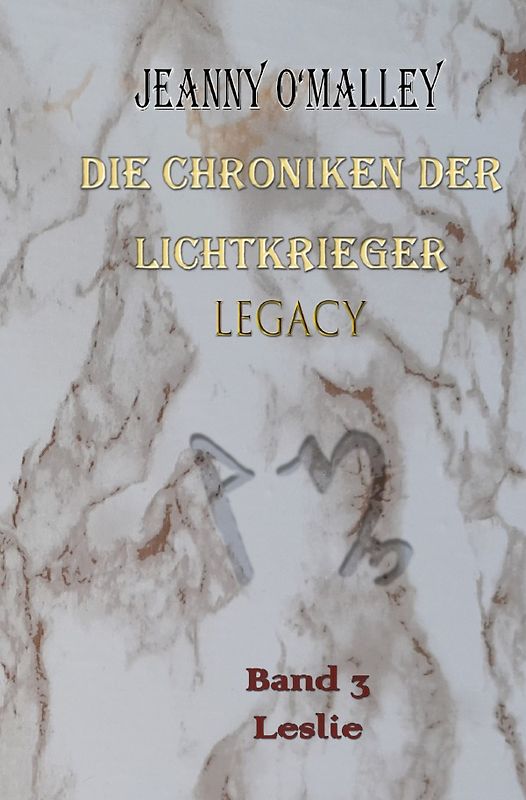 Die Chroniken der Lichtkrieger / Die Chroniken der Lichtkrieger Legacy