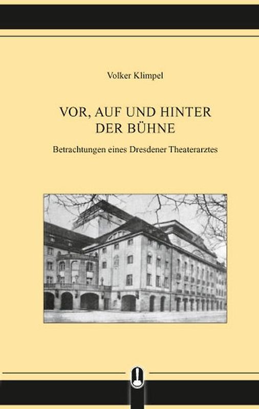 VOR, AUF UND HINTER DER BÜHNE
