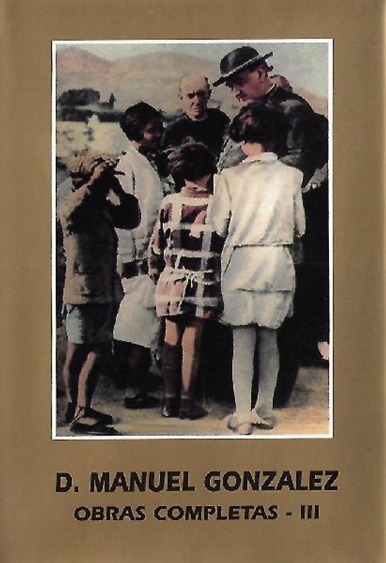 Don Manuel González. Obras completas III
