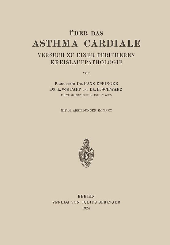 Über das Asthma Cardiale Versuch zu einer Peripheren Kreislaufpathologie