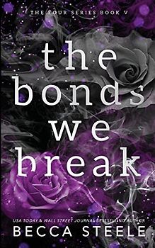 The Bonds We Break - Anniversary Edition (Four, Band 5)