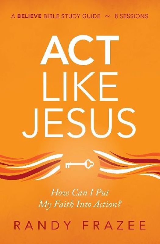 ACT Like Jesus Bible Study Guide
