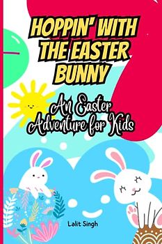 Hoppin' with the Easter Bunny: An Easter Adventure for Kids